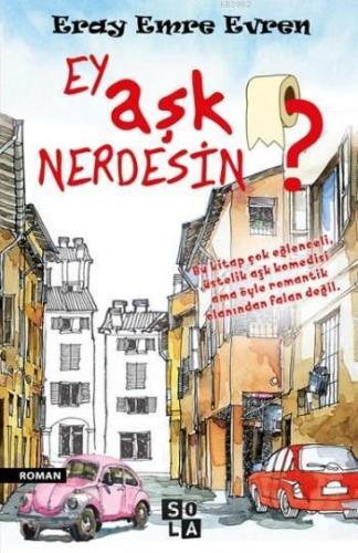 Ey Aşk Nerdesin ?