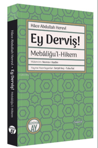 Ey Derviş!;Mebâliğu’l-Hikem