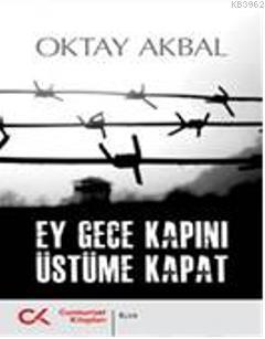 Ey Gece Kapını Üstüme Kapat