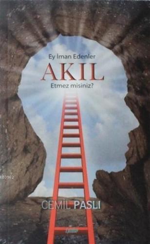 Ey İman Edenler Akıl Etmez Misiniz?