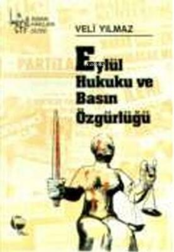 Eylül Hukuku ve Basın Özgürlüğü