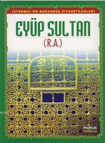 Eyüp Sultan (R.A.) (Evliya-011-Dergi Boy)