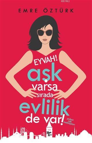 Eyvah! Aşk Varsa Sırada Evlilik de Var!