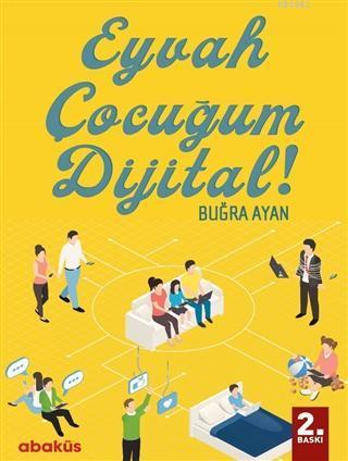 Eyvah Çocuğum Dijital!