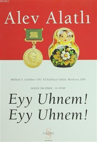 Eyy Uhnem! Eyy Uhnem! Gogol'ün İzinde - 3. Kitap