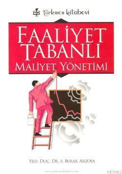 Faaliyet Tabanlı Maliyet Yönetimi