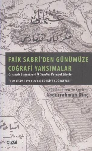 Faik Sabri'den Günümüze Coğrafi Yansımalar