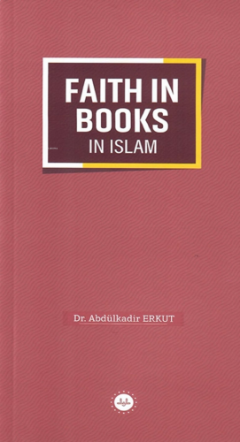 Faith In Books In Islam - İslamda Kitaplara İman (İngilizce)