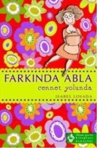 Farkında Abla Cennet Yolunda