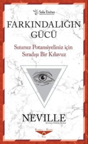 Farkındalığın Gücü;Sınırsız Potansiyeliniz için Sıradışı Bir Kılavuz