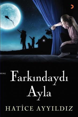 Farkındaydı Ayla