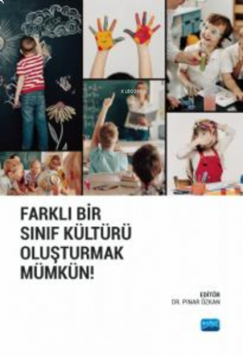 Farklı Bir Sınıf Kültürü Oluşturmak Mümkün!