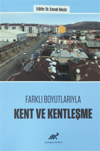 Farklı Boyutlarıyla Kent ve Kentleşme