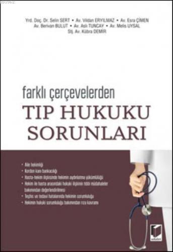 Farklı Çerçevelerden Tıp Hukuku Sorunları