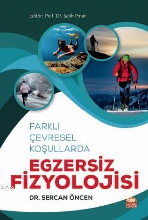 Farklı Çevresel Koşullarda Egsersiz Fizyolojisi