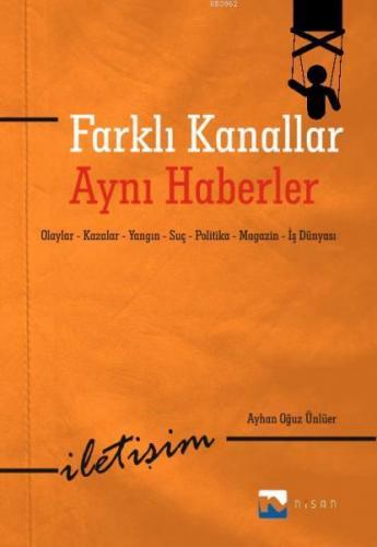 Farklı Kanallar Aynı Haberler