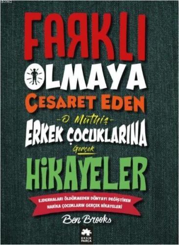 Farklı Olmaya Cesaret Eden O Müthiş Erkek Çocuklarına Gerçek Hikayeler