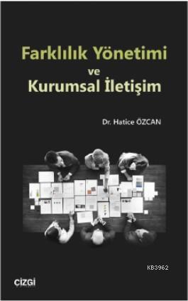 Farklılık Yönetimi ve Kurumsal İletişim