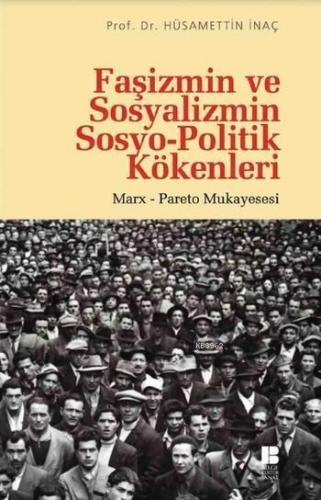 Faşizmin ve Sosyalizmin Sosyo-Politik Kökenleri