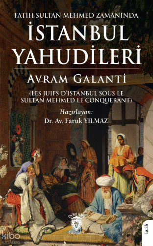 Fatih Sultan Mehmed Zamanında İstanbul Yahudileri;Les Juifs D’istanbul