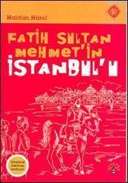 Fatih Sultan Mehmet'in İstanbul'u