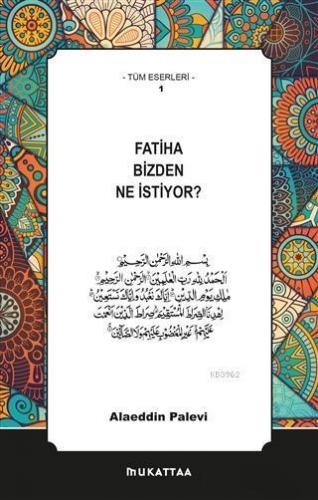 Fatiha Bizden Ne İstiyor?