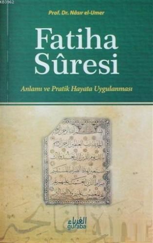 Fatiha Suresi Anlamı ve Pratik Hayata Uygulanması