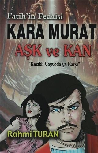 Fatih'in Fedaisi Kara Murat Aşk ve Kan