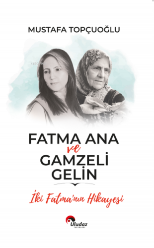 Fatma Ana Ve Gamzeli Gelin