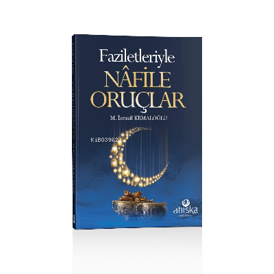 Faziletleriyle Nafile Oruçlar