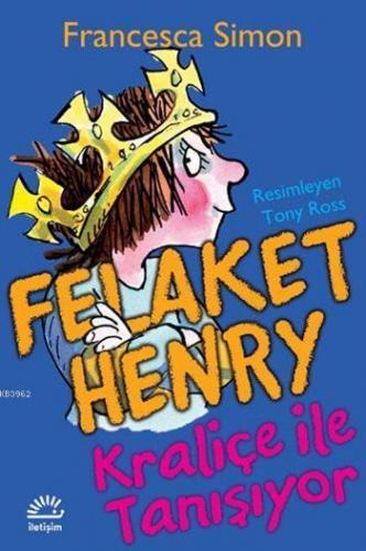 Felaket Henry Kraliçe İle Tanışıyor