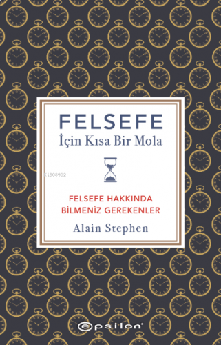 Felsefe İçin Kısa Bir Mola Felsefe Hakkında Bilmeniz Gerekenler