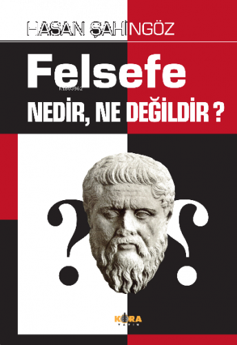 Felsefe Nedir, Ne Değildir?