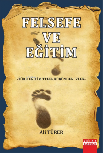 Felsefe Ve Eğitim Türk Eğitim Tefekküründen İzler