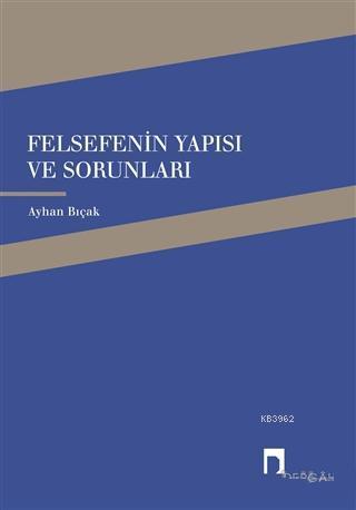 Felsefenin Yapısı ve Sorunları