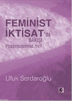 Feminist İktisatın Bakışı Postmodernist mi?