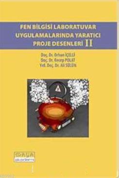 Fen Bilgisi Laboratuvar Uygulamalarında Yaratıcı Proje Desenleri II