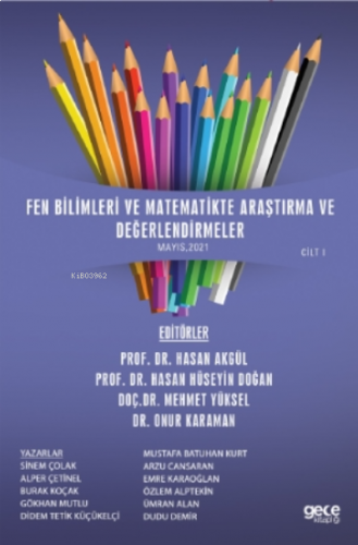 Fen Bilimleri Ve Matematikte Araştırma Ve Değerlendirmeler Cilt I