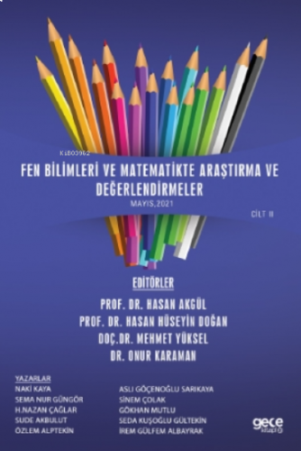 Fen Bilimleri Ve Matematikte Araştırma Ve Değerlendirmeler Cilt Ii