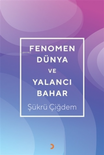 Fenomen Dünya ve Yalancı Bahar