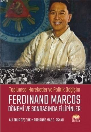 Ferdinand Marcos Dönemi ve Sonrasında Filipinler