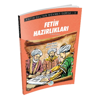 Fetih Hazırlıkları - Fatih Sultan Mehmet Serisi