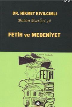 Fetih ve Medeniyet