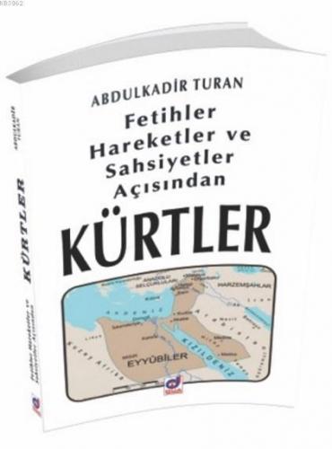 Fetihler, Hareketler ve Şahsiyetler Açısından Kürtler