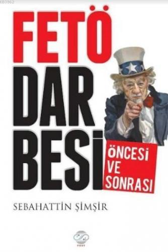 Fetö Darbesi Öncesi ve Sonrası