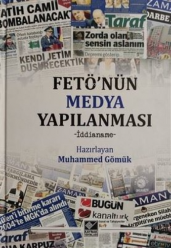 FETÖ'nün Medya Yapılanması İddianame