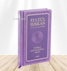 Feyzü'l Furkân Tefsirli Kur'ân-ı Kerîm Meali