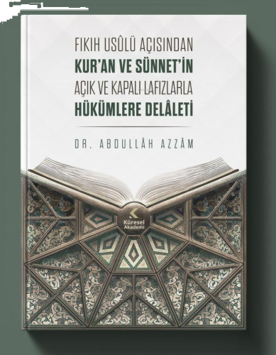 Fıkıh Usûlü Açısından Kur’an Ve Sünnet’in Açık Ve Kapalı Lafızlarla Hü