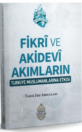 Fikrî ve Akidevî Akımların Türkiye Müslümanların Etkisi