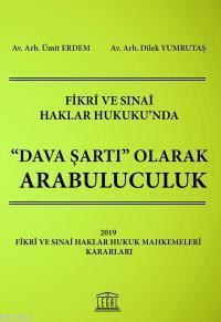 Fikri ve Sinai Haklar Hukuku'nda Dava Şartı Olarak Arabuluculuk